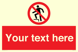 Custom prohibition no stepping on surface